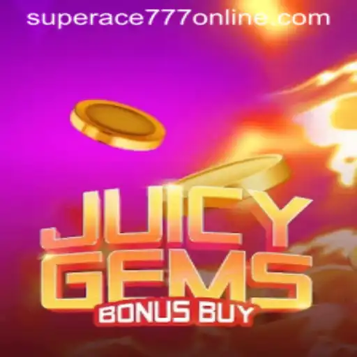 Unveiling the Exciting World of JuicyGemsBonusBuy with SuperAce777