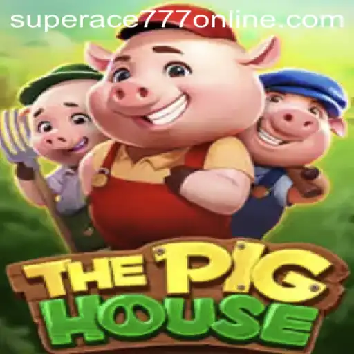 The Exciting World of ThePigHouse: Unveiling the Game with Superace777